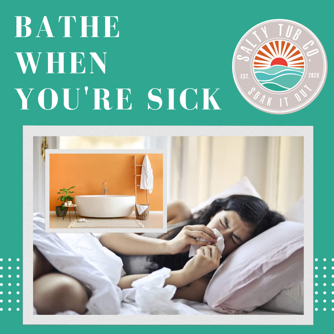 Bathe When You're Sick